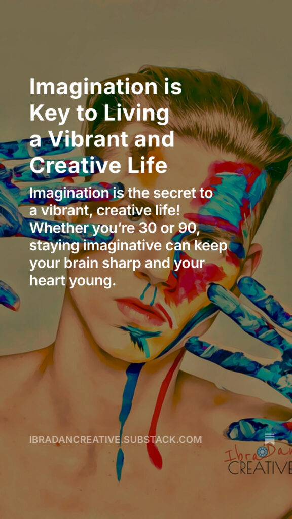 Substack - Imagination is Key to Living a Vibrant and Creative Life