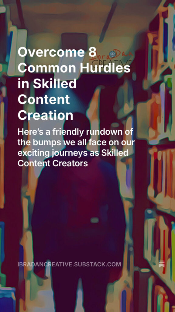 Substack - Overcome 8 Common Hurdles in Skilled Content Creation