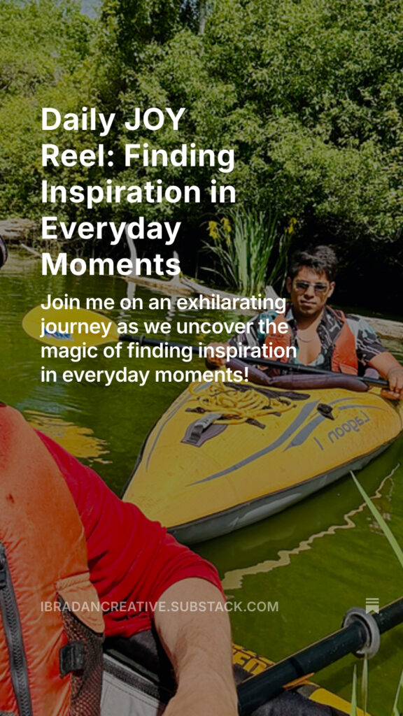 Substack Daily JOY Reel: Finding Inspiration in Everyday Moments